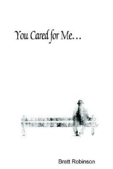 You Cared for Me...