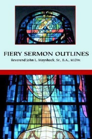 Fiery Sermon Outlines
