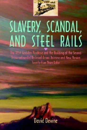 Slavery, Scandal, and Steel Rails