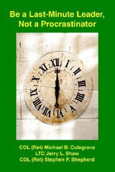 Be a Last-Minute Leader, Not a Procrastinator