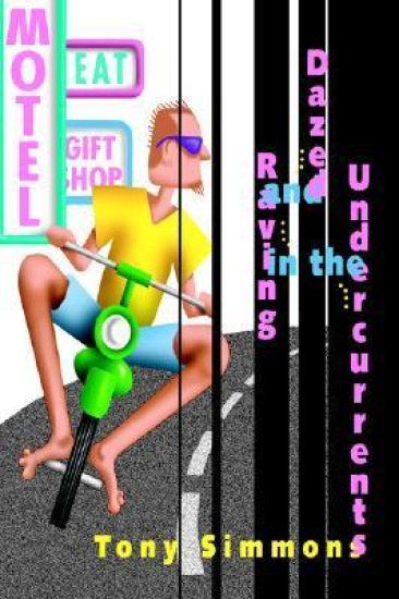 Dazed and Raving in the Undercurrents