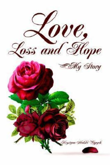 Love, Loss and Hope