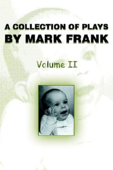 A Collection of Plays by Mark Frank