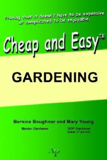 Cheap and Easy Gardening
