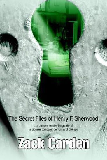 The Secret Files of Henry F. Sherwood