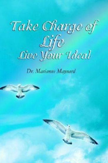 Take Charge of Life Live Your Ideal
