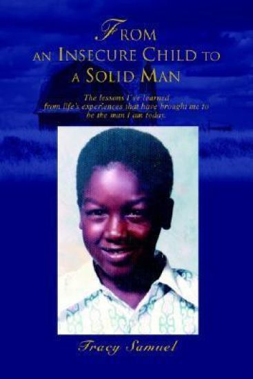 From An Insecure Child To A Solid Man