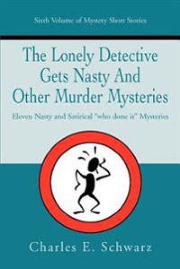 The Lonely Detective Gets Nasty and Other Murder Mysteries