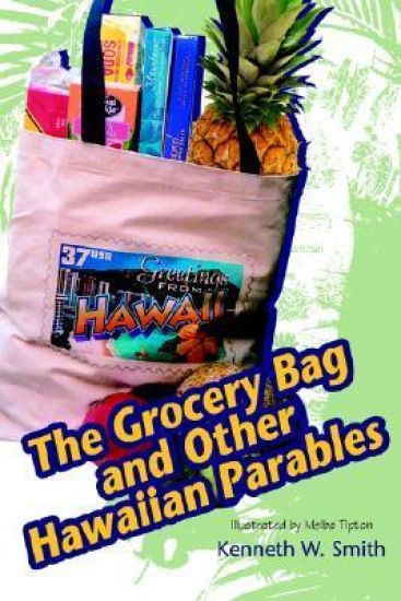 The Grocery Bag and Other Hawaiian Parables