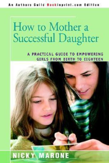 How to Mother a Successful Daughter