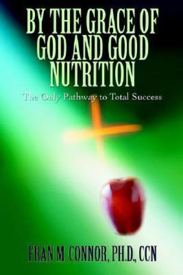 By the Grace of God and Good Nutrition