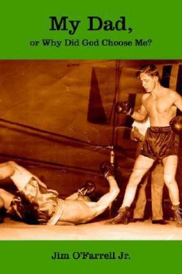 My Dad, or Why Did God Choose Me?