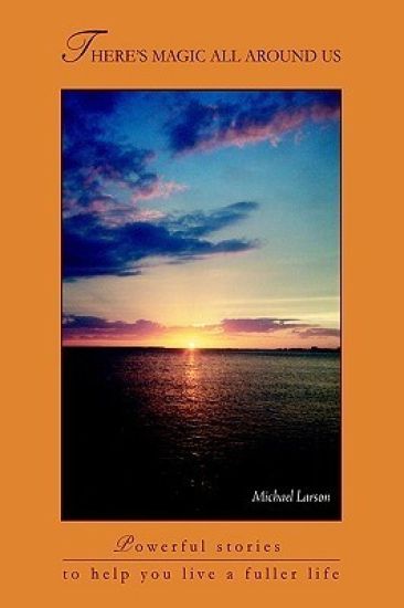 There's Magic All Around Us