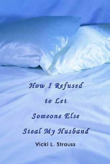 How I Refused to Let Someone Else Steal My Husband