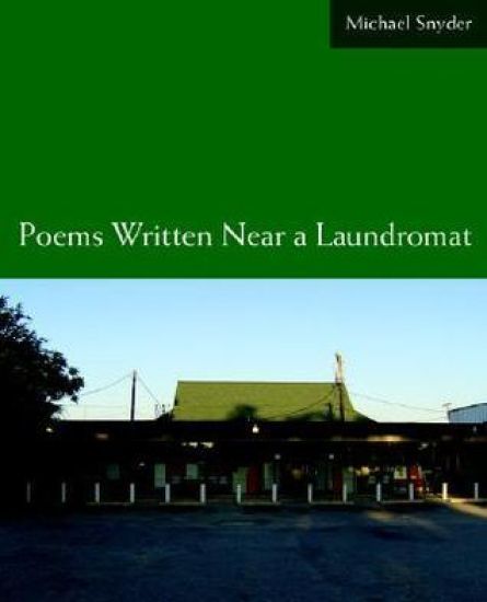Poems Written Near a Laundromat