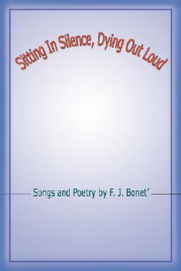 Sitting In Silence, Dying Out Loud