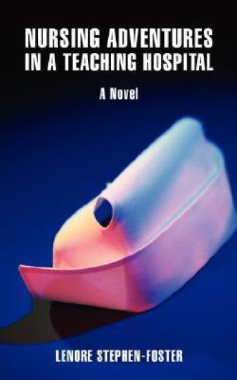 Nursing Adventures in a Teaching Hospital