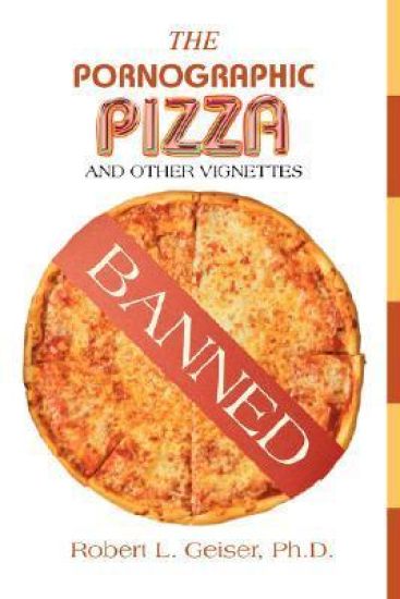 The Pornographic Pizza