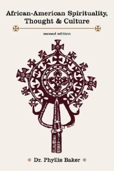 African-American Spirituality, Thought & Culture