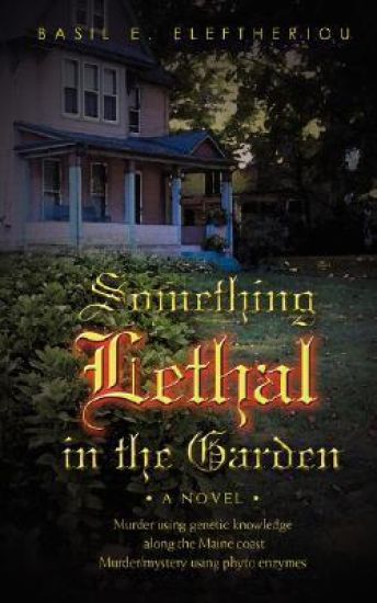 Something Lethal in the Garden