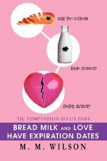 Bread Milk and Love Have Expiration Dates