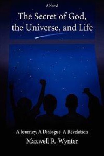 The Secret of God, the Universe, and Life