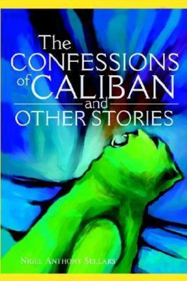 The Confessions of Caliban and Other Stories
