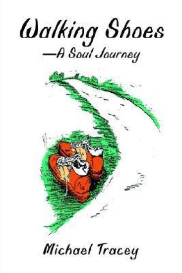 Walking Shoes A Soul Journey