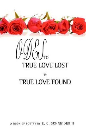 Odes to True Love Lost and True Love Found