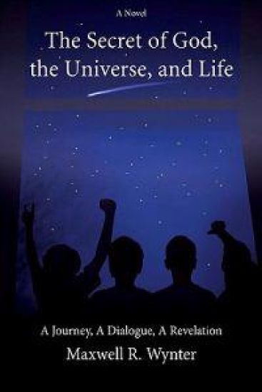The Secret of God, the Universe, and Life