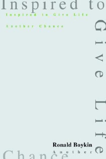 Inspired to Give Life Another Chance