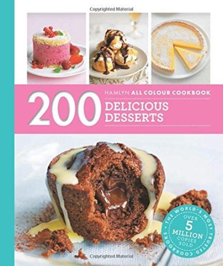 Hamlyn All Colour Cookery: 200 Delicious Desserts