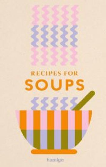 Recipes for Soup