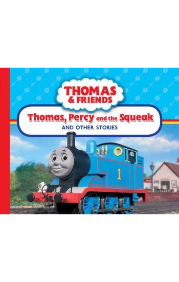 Thomas, Percy and the Squeak and Other Stories