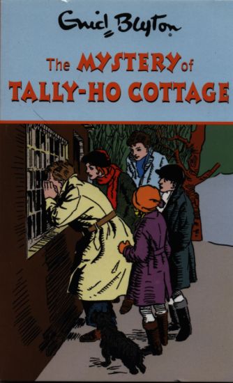 Enid Blyton the Mystery of Tally-Ho Cottage