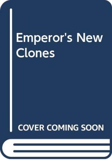 Emperor's New Clones