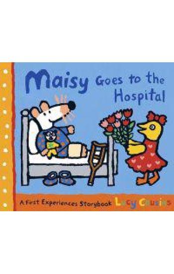 Maisy Goes to the Hospital