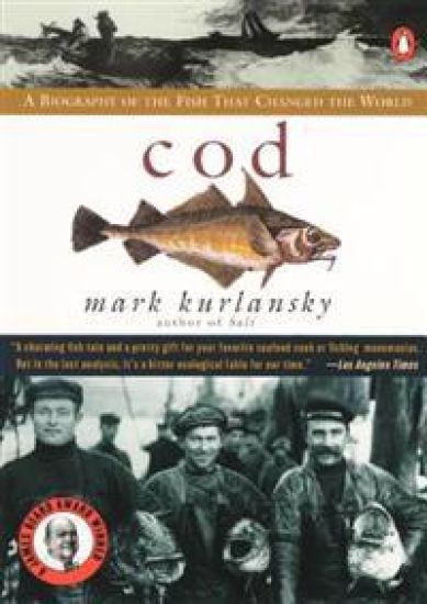 Cod: A Biography of the Fish That Changed the World