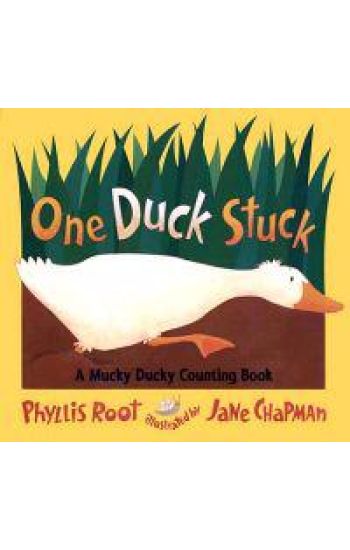 One Duck Stuck: A Mucky Ducky Counting Books: A Mucky Ducky Counding Book
