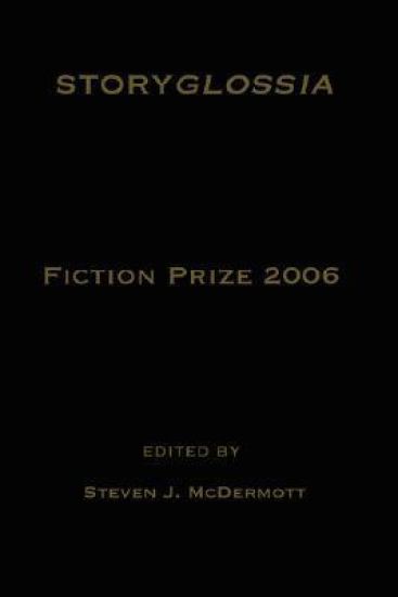 Storyglossia Fiction Prize 2006
