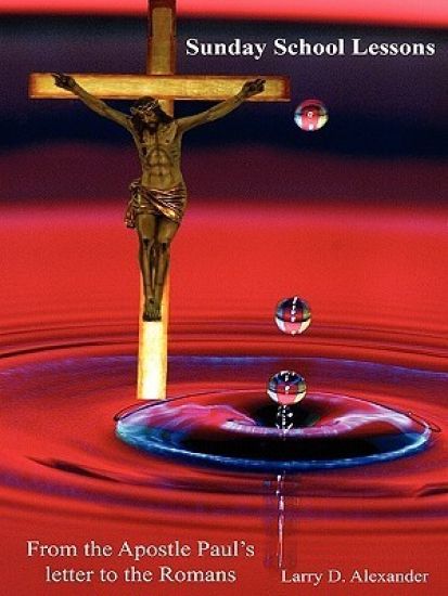 Sunday School Lessons from the Apostle Paul's Letter to the Romans