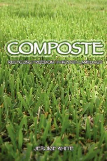 Composte: Recycling Freedom Through Language