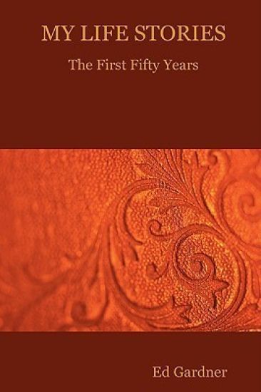 MY LIFE STORIES - The First Fifty Years
