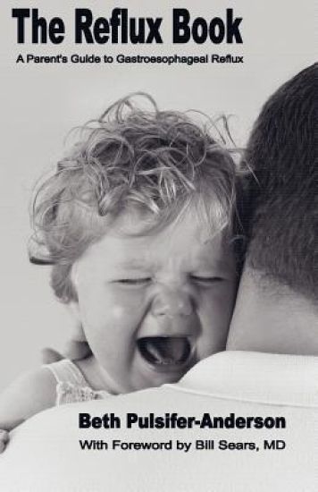 The Reflux Book: A Parent's Guide to Gastroesophageal Reflux