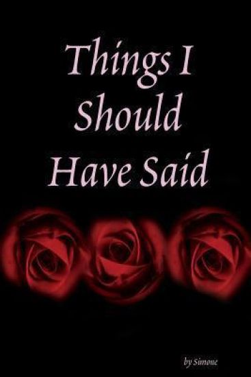 Things I Should Have Said