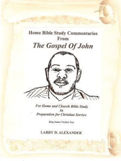 Home Bible Study Commentaries from the Gospel of John