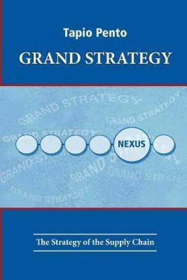 Grand Strategy: The Strategy of the Supply Chain