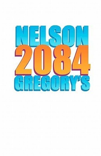 Nelson Gregory's 2084