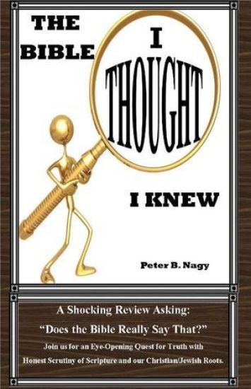 The Bible I Thought I Knew: Does the Bible really say that?