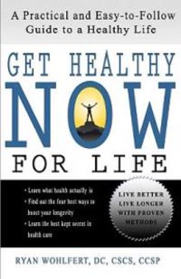 Get Healthy Now for Life: A Practical and Easy-to-Follow Guide to a Healthy Life